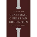 The Case for Classical Christian Education