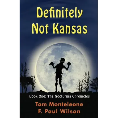 Definitely Not Kansas: Book One: The Nocturnia Chronicles