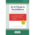 An A-Z Guide to Food Additives (16pt Large Print Edition)