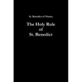The Holy Rule of St. Benedict
