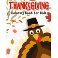 Thanksgiving Coloring Book for Kids: 50 Thanksgiving coloring pages for kids.