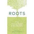 Roots: From Outward Bound to EL Education