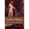 La Reina Margot (Spanish Edition)