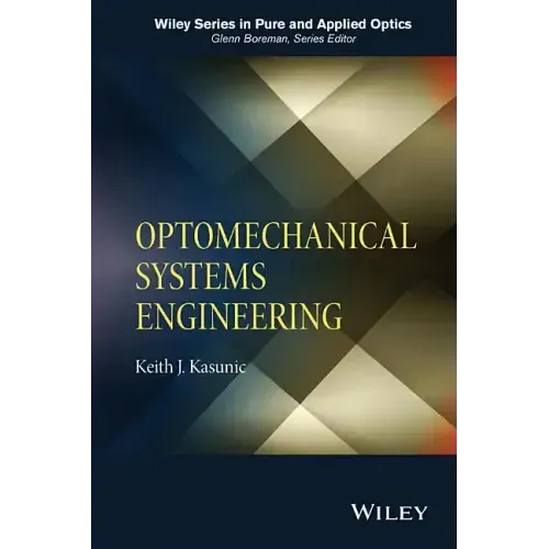 Optomechanical Systems Engineering