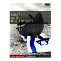 Current Events: Israel and Her Enemies