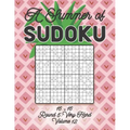 A Summer of Sudoku 16 x 16 Round 5: Very Hard Volume 12: Relaxation Sudoku Travellers Puzzle Book Vacation Games Japanese Logic Number Mathematics Cro
