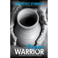 The Making of a Prayer Warrior