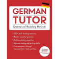 German Tutor: Grammar and Vocabulary Workbook (Learn German with Teach Yourself): Advanced Beginner to Upper Intermediate Course