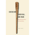 Coercion, Survival, and War: Why Weak States Resist the United States