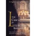 The Case for Liturgical Restoration: Una Voce Studies on the Traditional Latin Mass