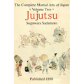 The Complete Martial Arts of Japan Volume Two: Jujutsu