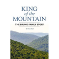 King of the Mountain: The Bruno Family Story