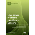 Low-power Wearable Healthcare Sensors