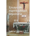 Ensayo de espiritualidad legionaria
