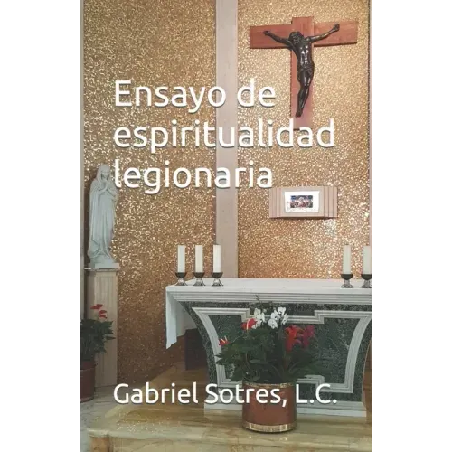 Ensayo de espiritualidad legionaria