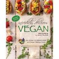 Incredibly Delicious Vegan Recipes and Meal Plans: (Second Edition)