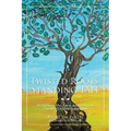Twisted Roots, Standing Tall: My Journey to Heal, Learn, and Rise from the Trauma of Childhood Sexual Abuse