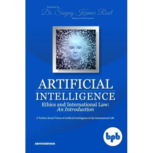 Artificial Intelligence Ethics and International Law: A Techno-Social Vision of Artificial Intelligence in the International Life