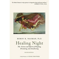 Healing Night: The Science and Spirit of Sleeping, Dreaming, and Awakening