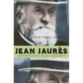Jean Jaurès: The Inner Life of Social Democracy
