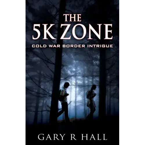 The 5K Zone: Cold War Border Intrigue