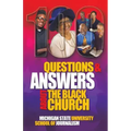 100 Questions and Answers About The Black Church: The Social and Spiritual Movement of a People