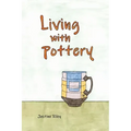 Living with Pottery