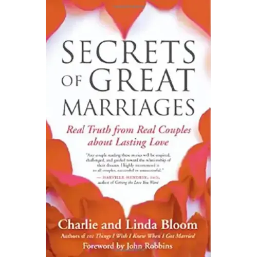 Secrets of Great Marriages: Real Truth from Real Couples about Lasting Love