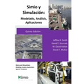 Simio y Simulación: Modelado, Análisis, Aplicaciones: Simio and Simulation: Modeling, Analysis, Applications - Spanish Translation