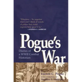 Pogue's War: Diaries of a WWII Combat Historian