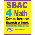 SBAC 4 Math Comprehensive Exercise Book: Abundant Math Skill Building Exercises