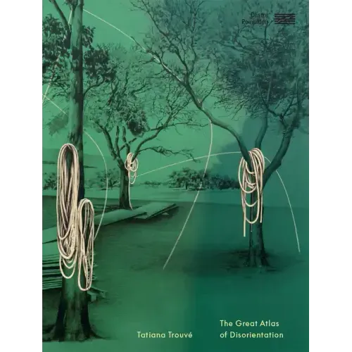 Tatiana Trouvé Great Atlas of Disorientation