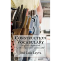 Construction Vocabulary: English-Spanish Construction Glossary