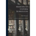 Memoirs of Stephen Burroughs: to Which Are Added, Notes, and an Appendix; 1-2