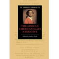 The Cambridge Companion to the African American Slave Narrative