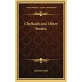 Chelkash and Other Stories