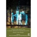 Civility, Free Speech, and Academic Freedom in Higher Education: Faculty on the Margins