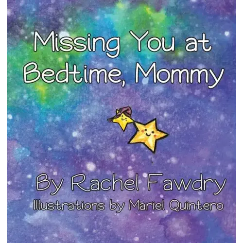 Missing You at Bedtime, Mommy: A Personalized Photo Book that Helps Children and Parents When They Are Apart