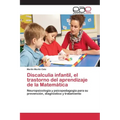 Discalculia infantil, el trastorno del aprendizaje de la Matemática