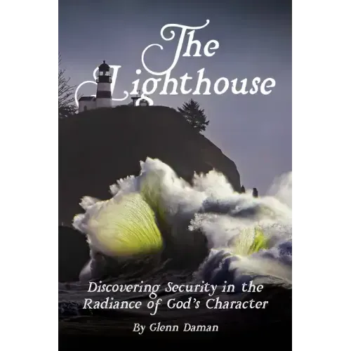 The Lighthouse: Discovering Security in the Radiance of God's Character