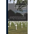 Tactics and Manual for Knights Templars: Sword and Bugle Signals, Rules for Camps and Competitive Drills, Military Orders and Correspondence, Ceremoni