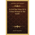 A Civil War Diary of a Union Woman in the South