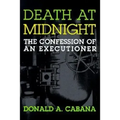 Death at Midnight: The Confession of an Executioner