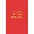 Exploring Christian Education