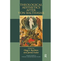 Theological Aesthetics after von Balthasar