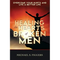 Healing the Hearts of Broken Men