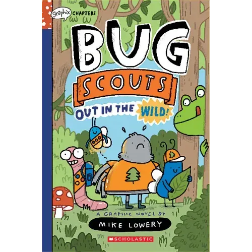 Out in the Wild!: A Graphix Chapters Book (Bug Scouts #1)