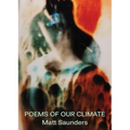 Matt Saunders: Poems of Our Climate