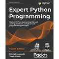 Expert Python Programming - Fourth Edition: Master Python by learning the best coding practices and advanced programming concepts