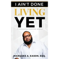 I Ain't Done Living Yet